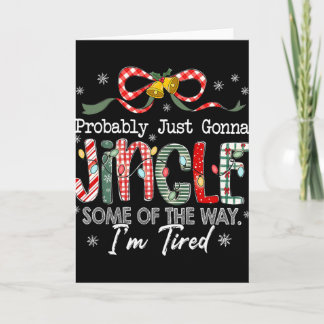 Cartão Funny Probly Just Gonna Jingle Some Of The Way I'm