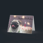Cartão Funny pug birthday<br><div class="desc">Fawn pug with a happy tongue hanging out funny expression on his face and a cake in the background cute dog lovers  birthday greeting card</div>