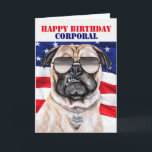 Cartão Funny Pug Dog Cabo Militar Aniversário<br><div class="desc">As estrelas e listras de vermelho,  branco e azul são mostradas orgulhosamente neste cartão de aniversário divertido para o seu cabo militar. Eles certamente se riem da gota e me dão vinte dentro de humor e o rosto do cachorro rabugento na frente da carta.</div>