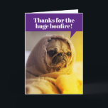 Cartão Funny Pug Wrapped In Blanket Bonfire Birthday Cake<br><div class="desc">A cold pug wrapped in a blanket,  thanking the birthday boy or girl for the huge bonfire. The inside says,  "I'm nice and toasty now,  so you and blow out the candles on your cake. Happy Birthday!"</div>