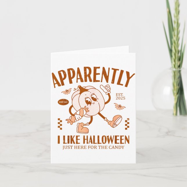 Cartão Funny Pumpkin Apparently, I Like Halloween  (Frente)