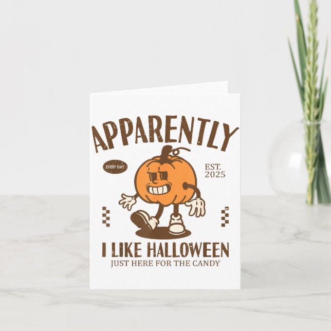 Cartão Funny Pumpkin Apparently, I Like Halloween  (Frente)