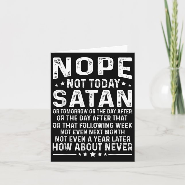 Cartão Funny Quote Nope Not Today Satan Never Graphic  (Frente)