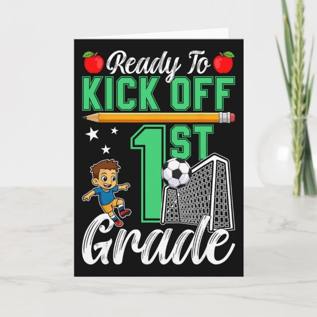 Cartão Funny Ready To Kick Off 1st Grade Soccer Ck To Sch (Frente)