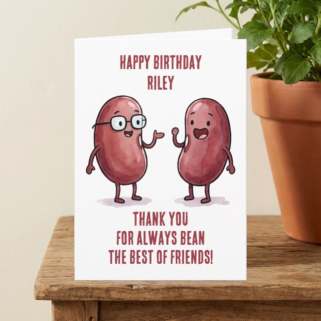 Cartão Funny Red Kidney Bean Best Friend Birthday (Thanks for Bean Best Friend, Funny Personalized Birthday Card)