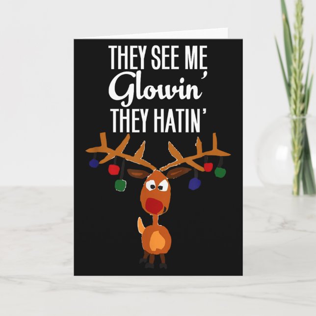 Cartão Funny Reindeer “they See Me Glowin’ They Hatin’” C (Frente)