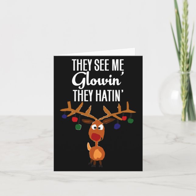 Cartão Funny Reindeer “they See Me Glowin’ They Hatin’” C (Frente)