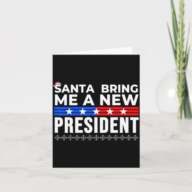 Cartão Funny Santa Bring Me A New President Liberal Democ (Frente)