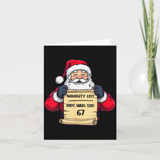 Cartão Funny Santa Naughty List Kids Who Say 67 Christmas (Frente)
