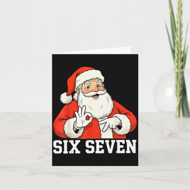 Cartão Funny Santa Says Six Seven Christmas 67 Meme Xmas  (Frente)