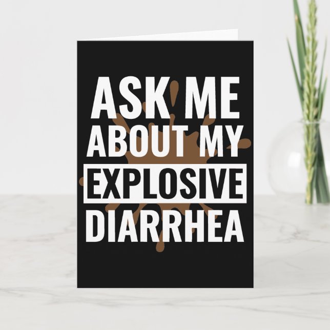 Cartão Funny Sarcastic Ask Me About My Explosive Diarrhea (Frente)
