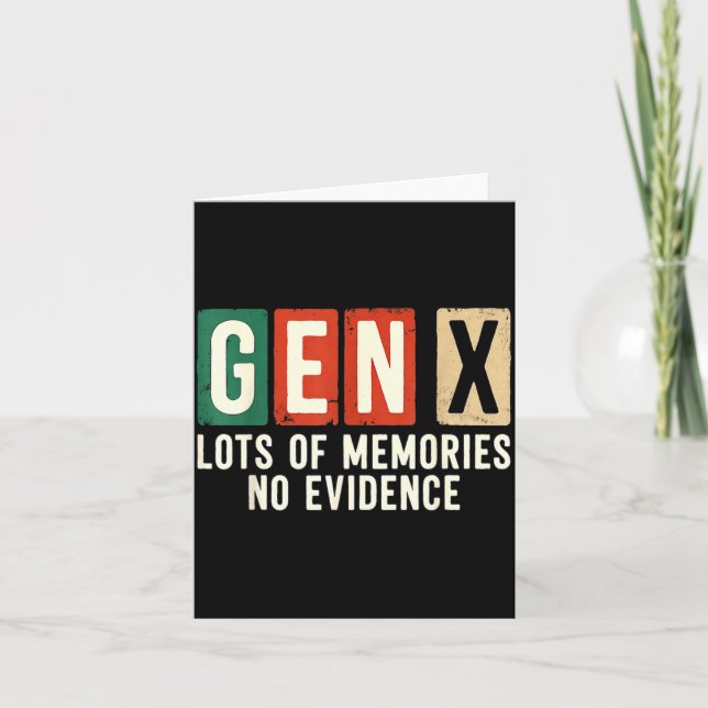 Cartão Funny Sarcastic Gen X Lots Of Memories No Evidence (Frente)
