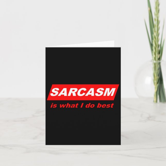 Cartão Funny Sarcastic Sarcasm Is What I Do Nerdy Gift  (Frente)