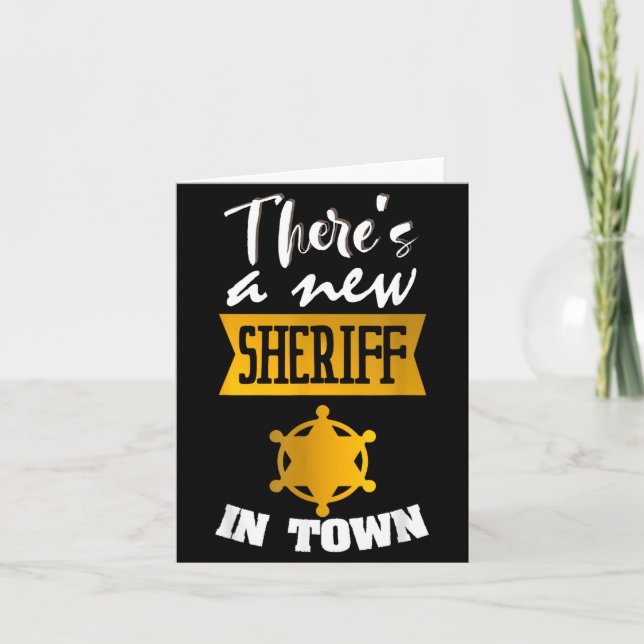 Cartão Funny Saying There's A New Sheriff In Town Deputy  (Frente)