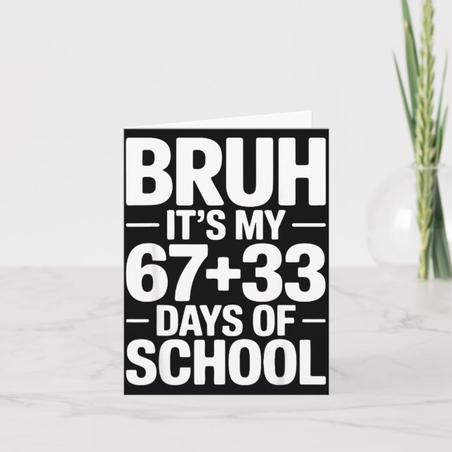 Cartão Funny School Countdown Saying Bruh Its My 67 33  (Frente)