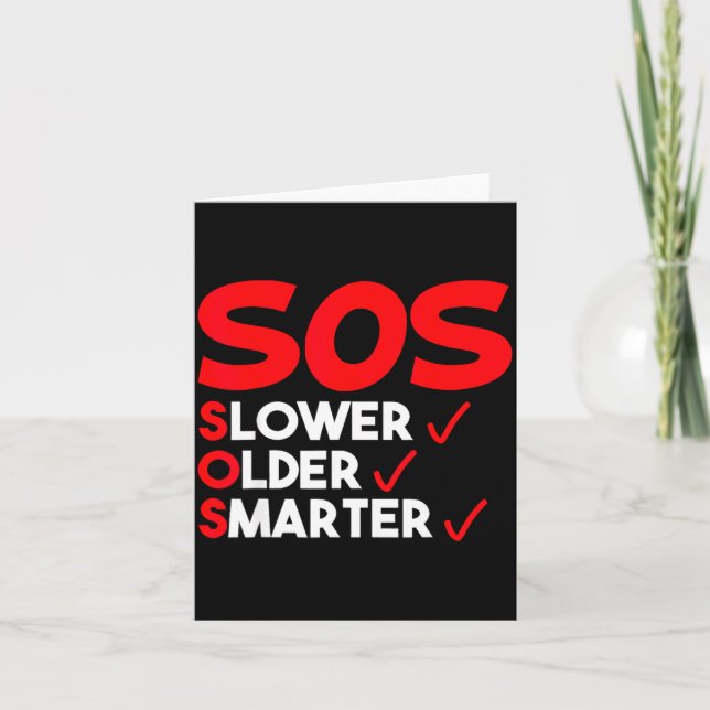 Cartão Funny Slower Older Smarter Quote For Men Women  (Frente)