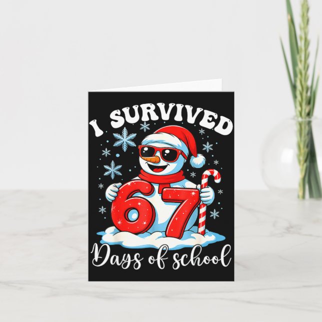 Cartão Funny Snowman I Survived 67 Days Of School Holiday (Frente)