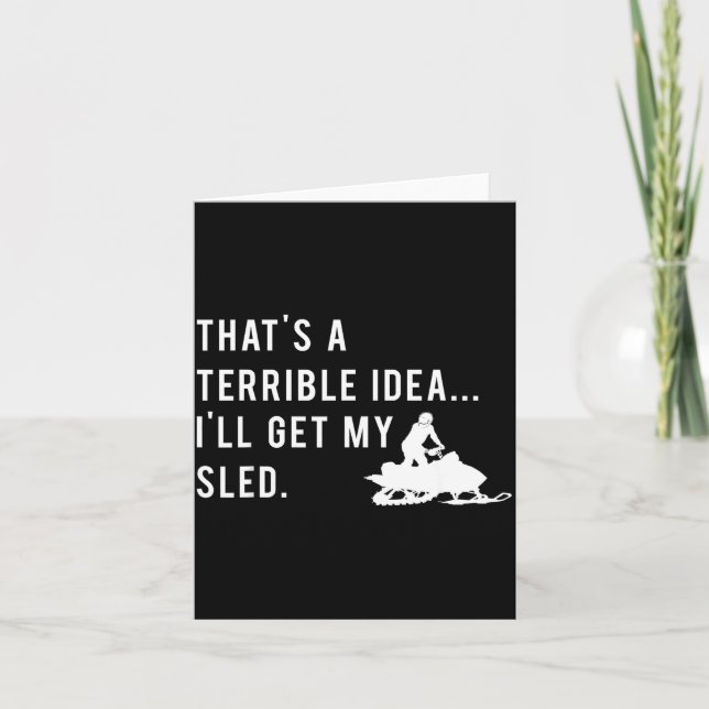 Cartão Funny Snowmobile Quote I'll Get My Sled For Winter (Frente)