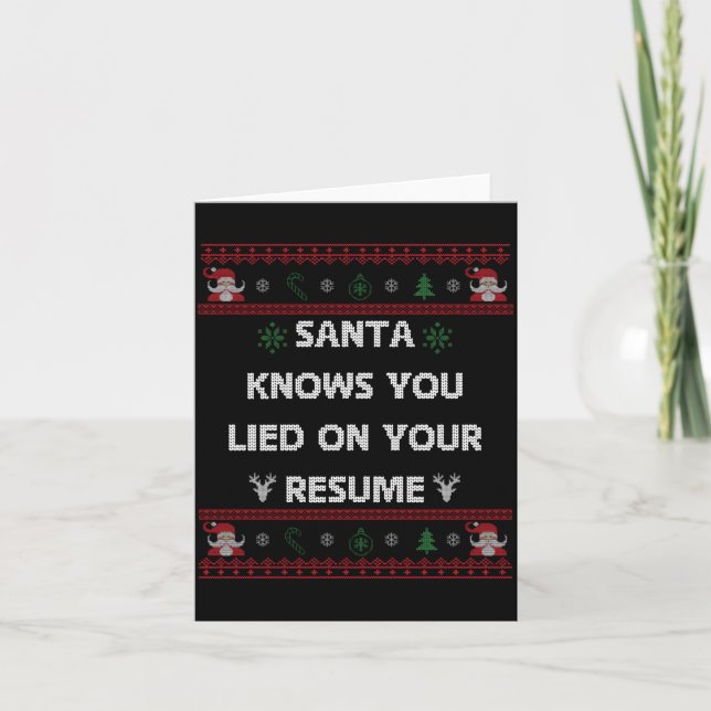 Cartão Funny Tacky Santa Knows You Lied On Your Resume Ug (Frente)