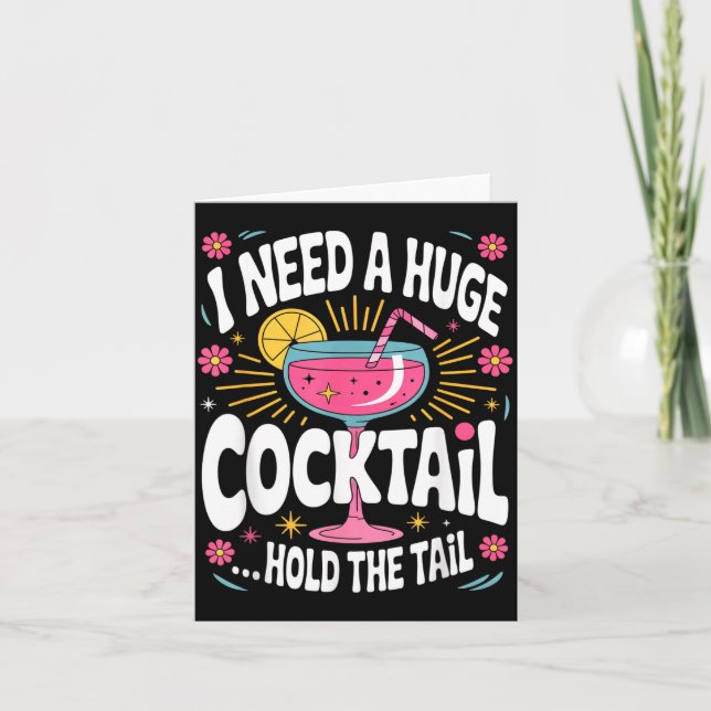 Cartão Funny Tail Quote I Need A Huge Drink Cute Humor  (Frente)