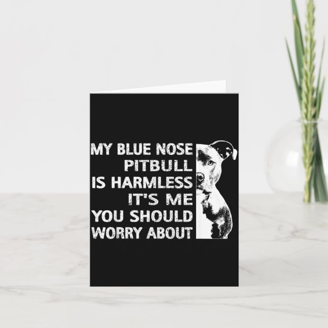 Cartão Funny Tbull Quote Blue Nose Tbull Design Cool Dog  (Frente)