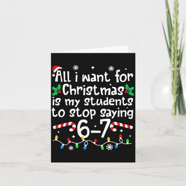 Cartão Funny Teacher Christmas Students Saying 6-7 67 Six (Frente)