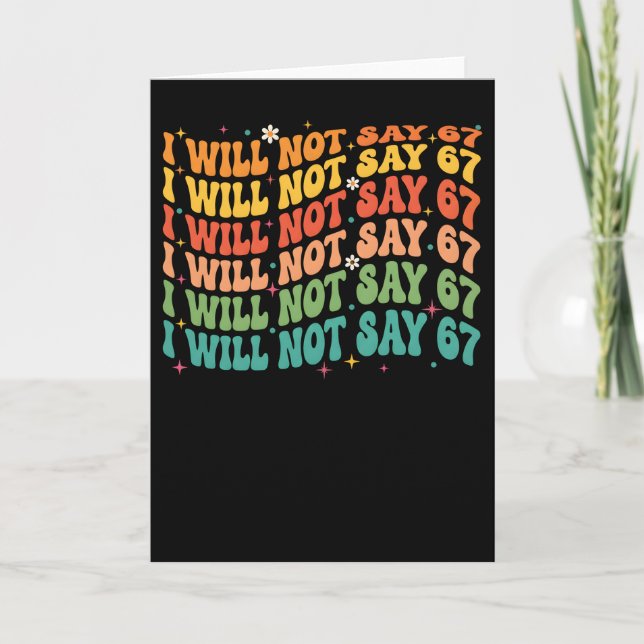 Cartão Funny Teacher Tee I Will Not 67 Rainbow Retro (Frente)