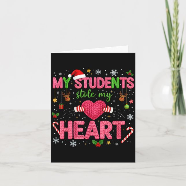 Cartão Funny Teacher Xmas My Students Stole My Heart Chri (Frente)