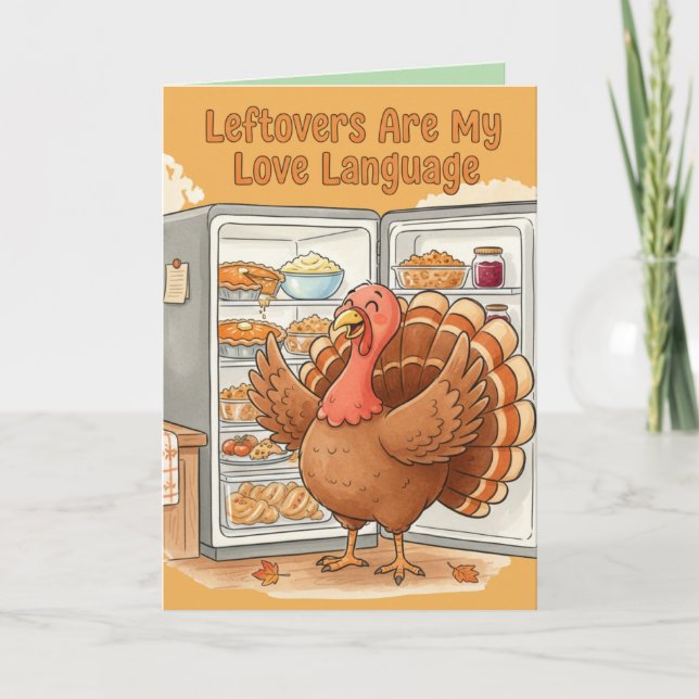 Cartão Funny Thanksgiving Card – Leftovers Are My Love La (Frente)