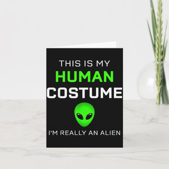 Cartão Funny This Is My Human Costume For Alien Halloween (Frente)