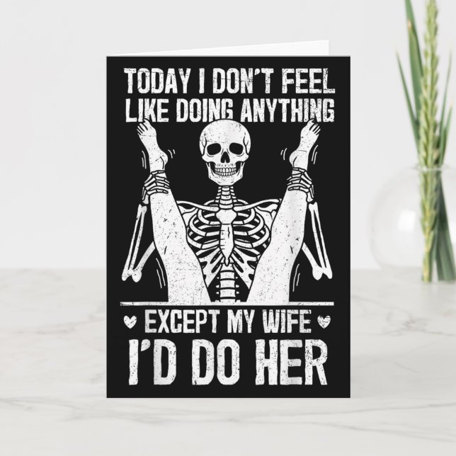 Cartão Funny Today I Don't Feel Like Doing Anything Excep (Frente)