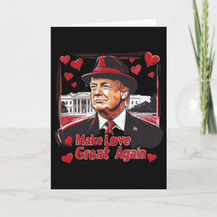 Cartão Funny Trump Dia dos Namorados Faça o Amor Grande N