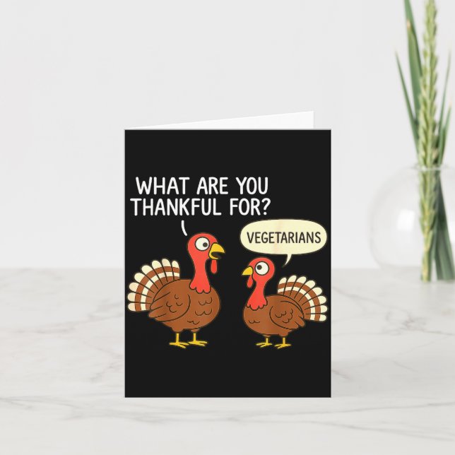 Cartão Funny Turkey Thanksgiving Thankful For Vegetarians (Frente)