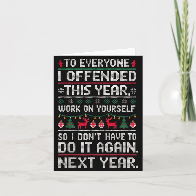 Cartão Funny Ugly Sweater To Everyone I Offended This Yea (Frente)