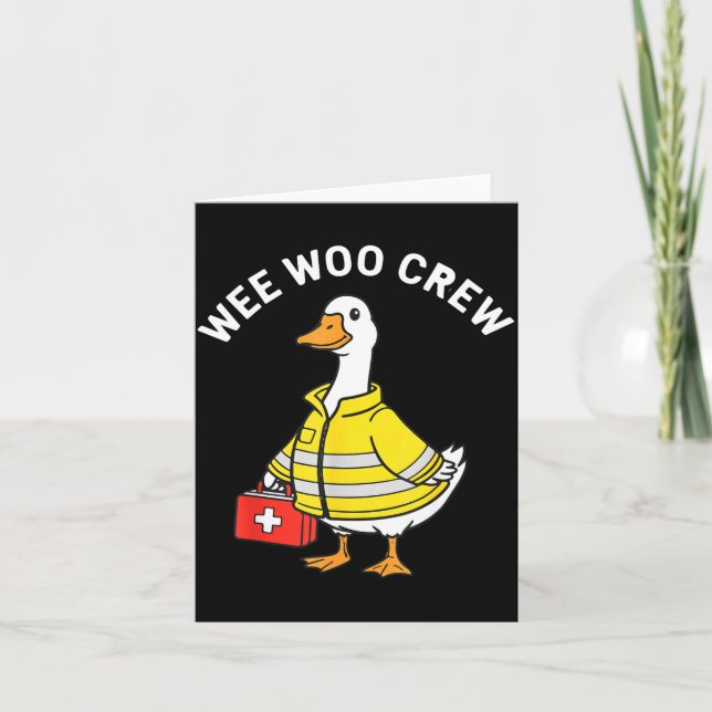 Cartão Funny Wee Woo Crew Goose Emt Paramedic Firefighter (Frente)