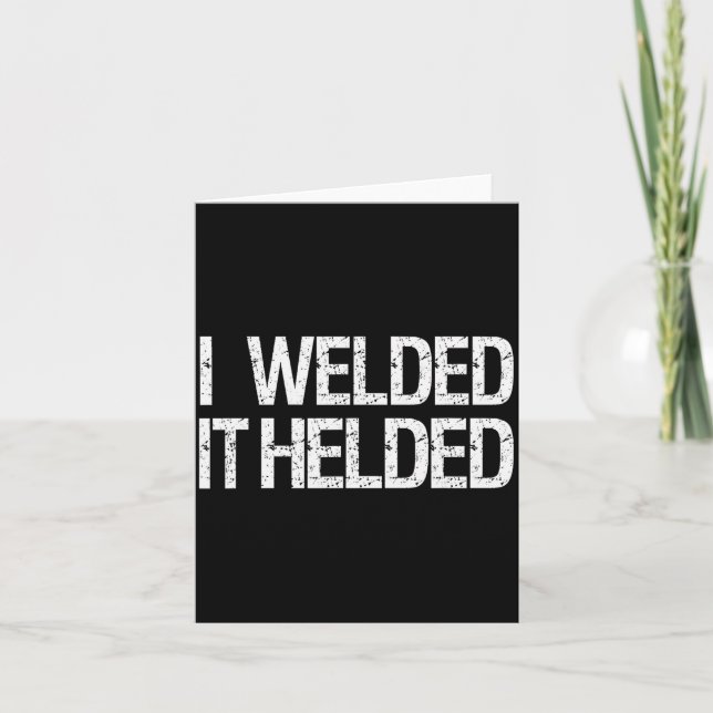 Cartão Funny Welder Welding Mig Tig Stick Arc Fabrication (Frente)