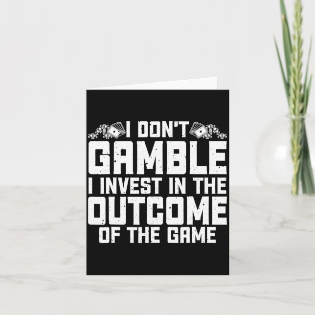 Cartão Gambling I Dont Gamble I Invest Casino Lover Gamb  (Frente)