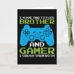 Cartão Gamer Brother Game Gaming Console Presente de Aniv<br><div class="desc">Uma ideia de presente de excelente para um aniversário ou Natal. O presente perfeito para seu irmão e jogador.</div>