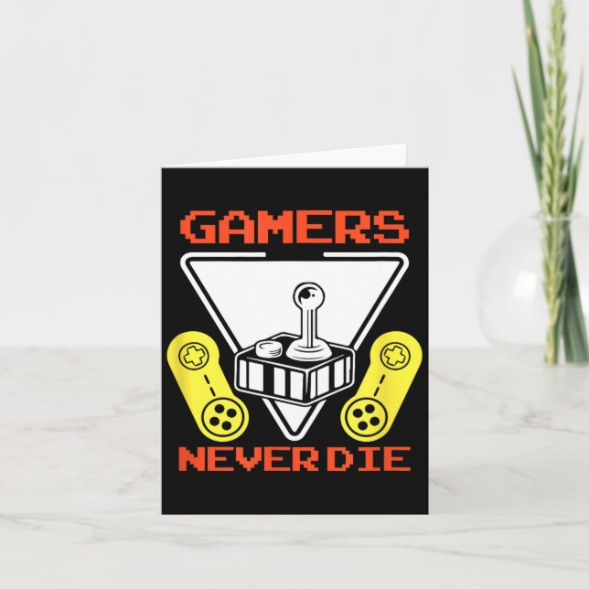 Cartão Gamers Never Die Funny Gaming Quotes Great Gift Fo (Frente)