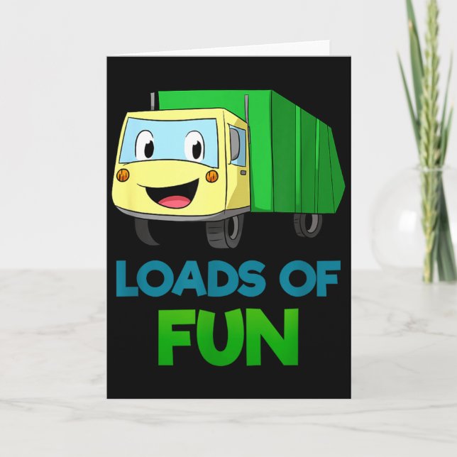 Cartão Garbage Smiling Truck Loads Of Fun Recycling Day D (Frente)