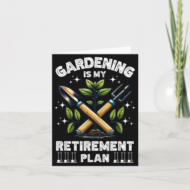 Cartão Gardening Is My Retirement Plan Funny For Garden L (Frente)