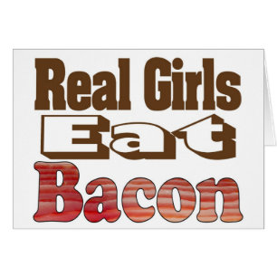 Cartão Garotas de Verdade Comem Bacon