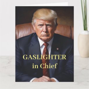 Cartão Gaslightador Chefe Trump