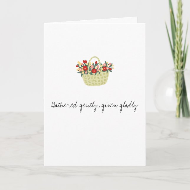 Cartão Gathered gently, given gladly card (Frente)