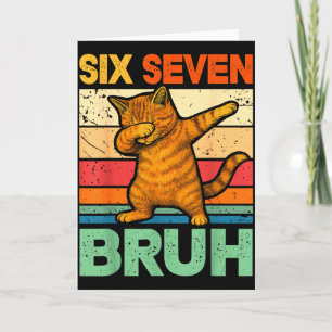 Cartão Gato Dabbing Bruh 67 Meme 6 7 Seis Sete