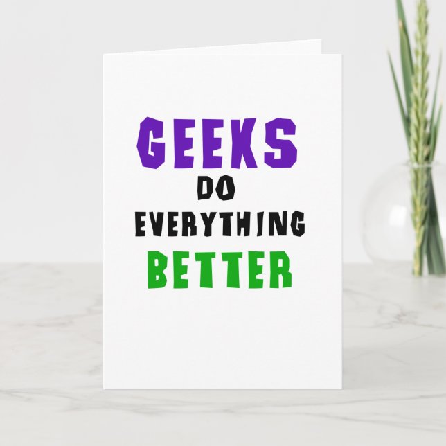 Cartão Geeks Do Everything Better (Frente)