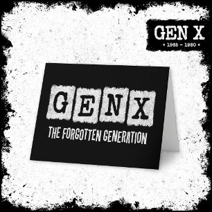 Cartão Gen X A Geração Esquecida X Gen Xer Engraçado