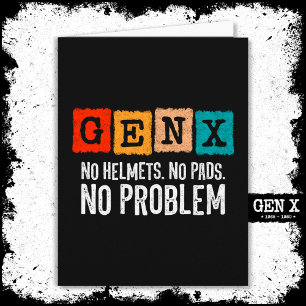 Cartão Gen X Generation X No Problema Gen Xer Funny Gen X