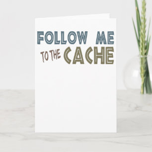 Cartão Geocacher Follow Me to the Cache Geocaching