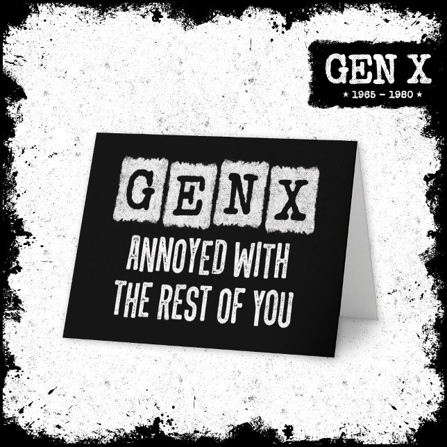 Cartão Geração X Gen Xer Irritada Com O Resto De Você (Criador carregado)